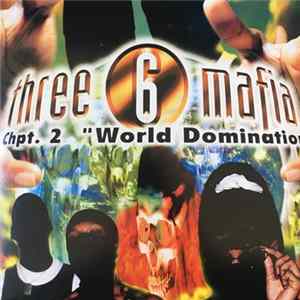 Three 6 Mafia - Chpt. 2: "World Domination" flac