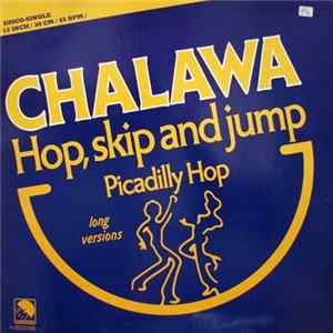 Chalawa - Hop, Skip And Jump / Picadilly Hop (Long Versions) flac