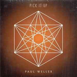 Paul Weller - Pick It Up flac