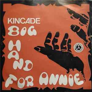 Kincade - Big Hand For Annie flac