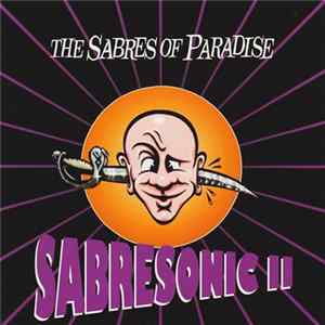 The Sabres Of Paradise - Sabresonic II flac