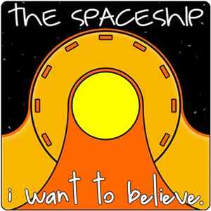 The Spaceship - I Want To Believe flac