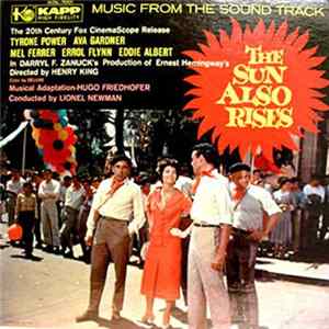 Hugo Friedhofer And Lionel Newman - The Sun Also Rises (Music From The Sound Track) flac
