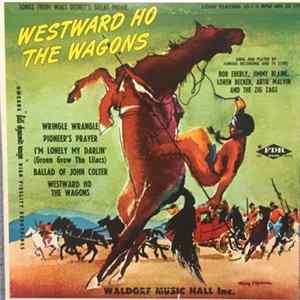 Various - Songs From Walt Disney's Great Movie, Westward Ho The Wagons flac
