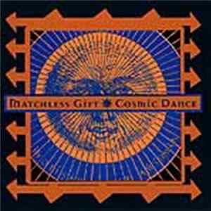 Matchless Gift - Cosmic Dance flac