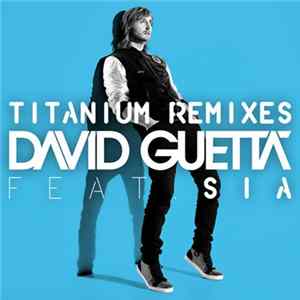David Guetta Feat. Sia - Titanium (Remixes) flac