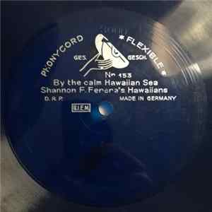 Frank Ferera's Hawaiians - By The Calm Hawaiian Sea / Hawaiian Rose flac