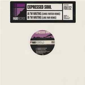 Expressed Soul - I'm Waiting flac