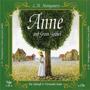 L.M. Montgomery - Anne Auf Green Gables (Folge 1 & 2) flac