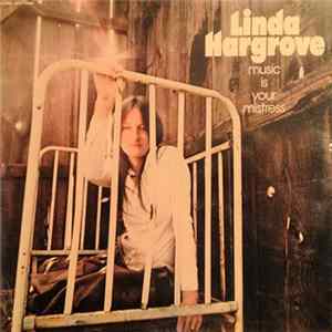 Linda Hargrove - Music Is Your Mistress flac