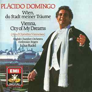 Plácido Domingo, English Chamber Orchestra, Ambrosian Singers, Julius Rudel - Wien, Du Stadt Meiner Träume flac