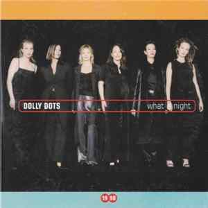 Dolly Dots - What A Night 1998 flac