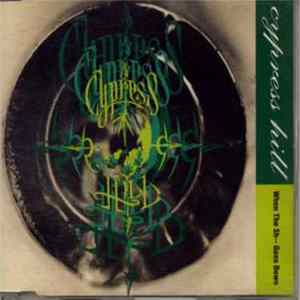 Cypress Hill - When The Sh-- Goes Down flac