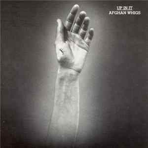 Afghan Whigs - Up In It flac