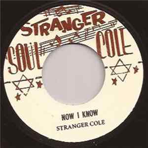 Stranger Cole / Basil Daley & The Conquerors - Now I Know / Nice Like Rice flac