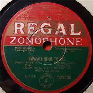 Andy Iona & His Islanders - Hawaii Sing To Me / Hula O Ka Aina flac