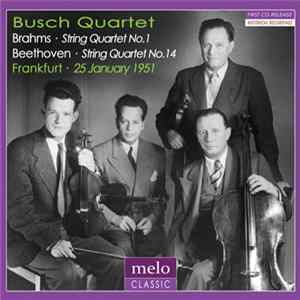 Busch Quartet, Brahms / Beethoven - String Quartet No.1 / String Quartet No.14 (Frankfurt • 25 January 1951) flac