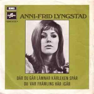 Anni-Frid Lyngstad - Där Du Går Lämnar Kärleken Spår	/ Du Var Främling Här Igår flac