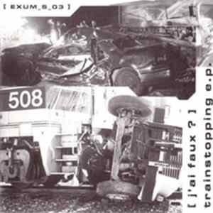 J'ai Faux? - Trainstopping E.P. flac