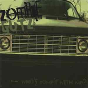 Zombie Gutz - Who's Come'n With Me? flac