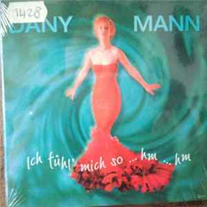 Dany Mann - Ich Fühl Mich So ... Hm ... Hm flac