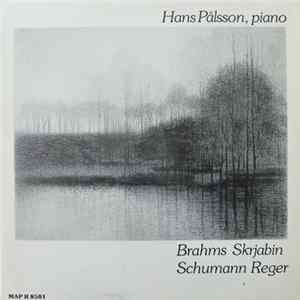 Hans Pålsson, Brahms, Skrjabin, Schumann, Reger - Brahms, Skrjabin, Schumann, Reger flac
