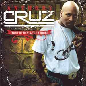 Anthony Cruz - Fight With All Your Might flac