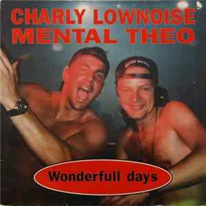 Charly Lownoise & Mental Theo - Wonderfull Days flac