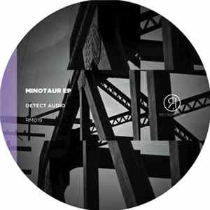 Detect Audio - Minotaur EP (ROD & Antigone Remixes) flac