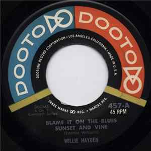 Willie Hayden - Blame It On The Blues / Sunset And Vine / I Love You Bobby Sox / You Can Be Replaced flac