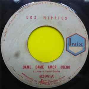Los Hippies - Dame, Dame Amor Bueno flac