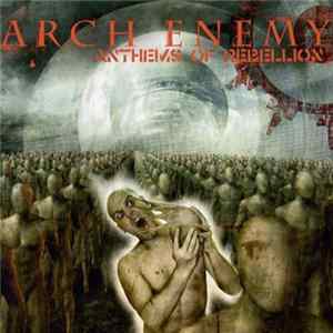 Arch Enemy - Anthems Of Rebellion flac