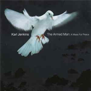 Karl Jenkins - The Armed Man: A Mass For Peace flac