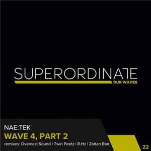 Nae:Tek - Wave 4, Part 2 flac