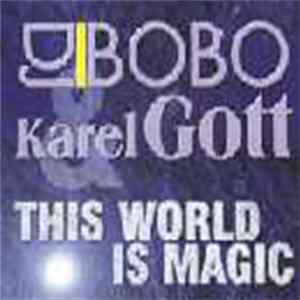 DJ BoBo & Karel Gott - This World Is Magic flac