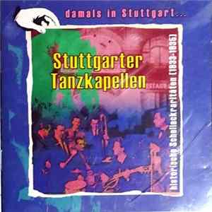 Various - Damals In Stuttgart: Stuttgarter Tanzkapellen flac