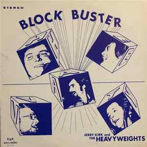 Jerry Kirk And The Heavyweights - Block Buster flac