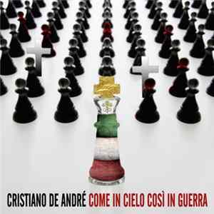 Cristiano De André - Come In Cielo Così In Guerra flac