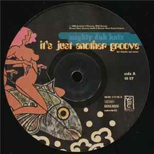 Mighty Dub Katz - It's Just Another Groove flac