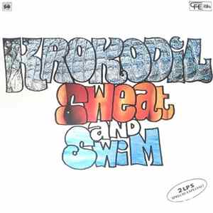 Krokodil - Sweat And Swim flac