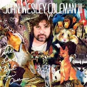 John Wesley Coleman - The Love That You Own flac