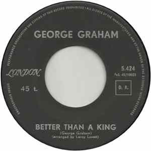 George Graham - Better Than A King / You Ran Out On Me flac