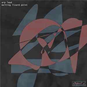 Arp Laud - Melting Lizard Point flac