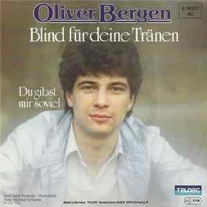 Oliver Bergen - Blind Für Deine Tränen flac