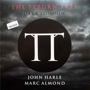 John Harle, Marc Almond - The Tyburn Tree (Dark London) flac