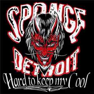 Sponge - Hard to Keep My Cool flac