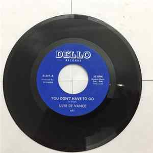 Ulye De Vance - You Don't Have To Go flac