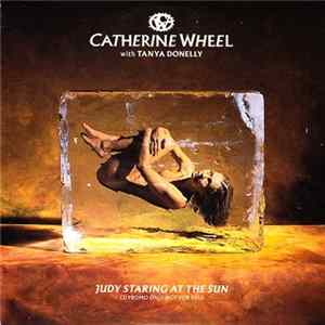 Catherine Wheel - Judy Staring At The Sun flac