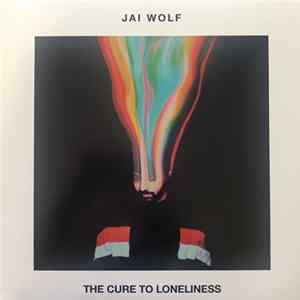 Jai Wolf - The Cure To Loneliness flac