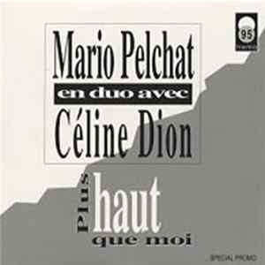 Mario Pelchat En Duo Avec Céline Dion - Plus Haut Que Moi flac